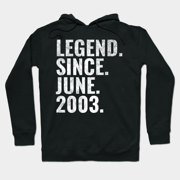 Legend since June 2003 Birthday Shirt Happy Birthday Shirts Hoodie by TeeLogic